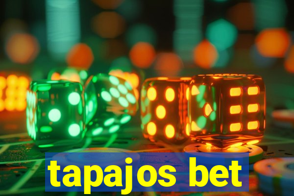 tapajos bet